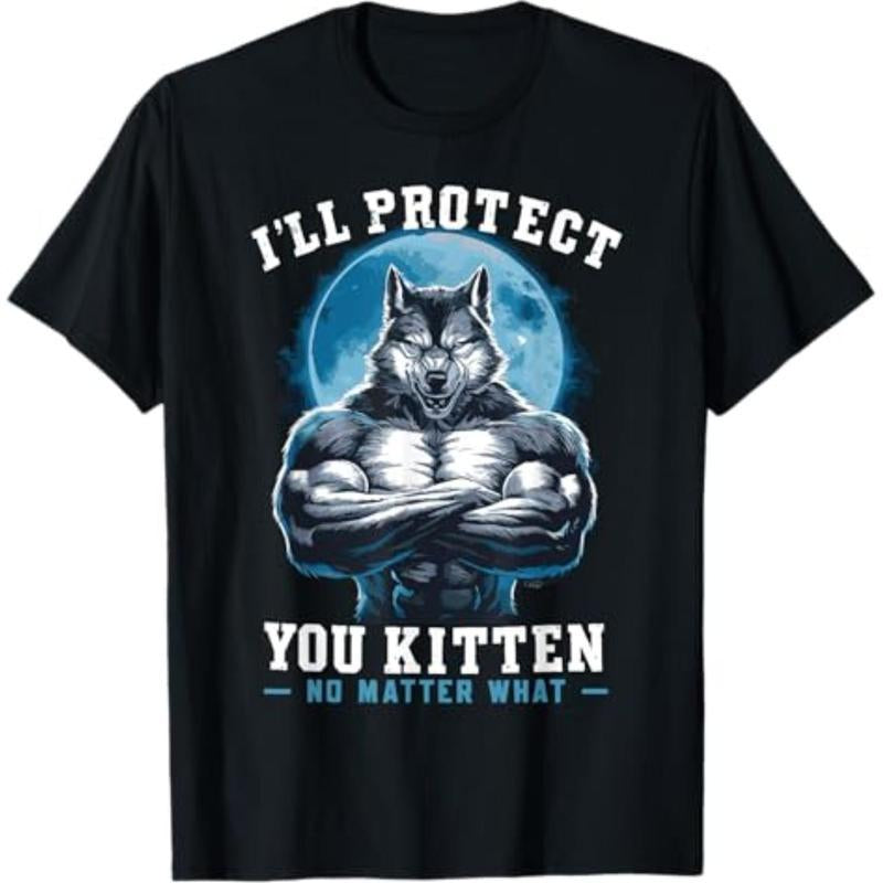 I'Ll Protect You Kitten No Matter What Alpha Wolf T-Shirt Casual Crew Neck Cotton T-Shirt Fashion Man