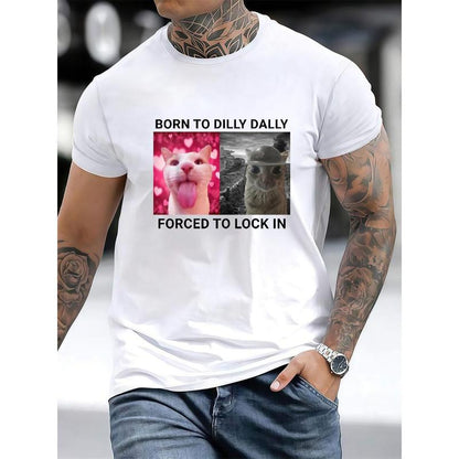 Born to Dilly Dally Forced to Lock in T-Shirt Popular Meme Funny Cat Shirt Cute Graphic Tee Cotton Shortsleeve